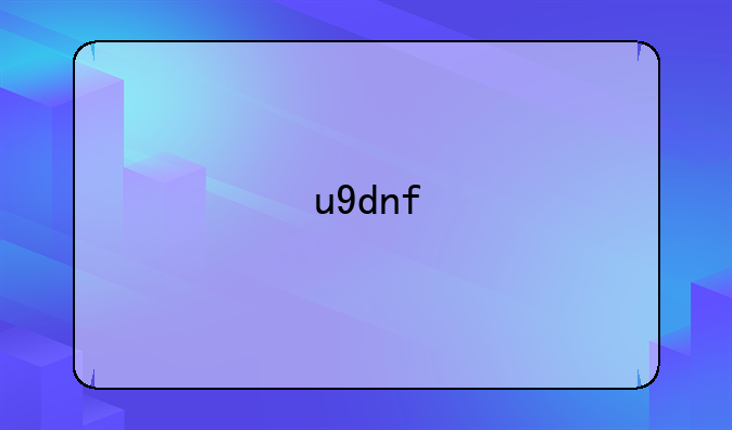 u9dnf